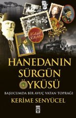 Hanedanın Sürgün Öyküsü KERİME SENYÜCEL