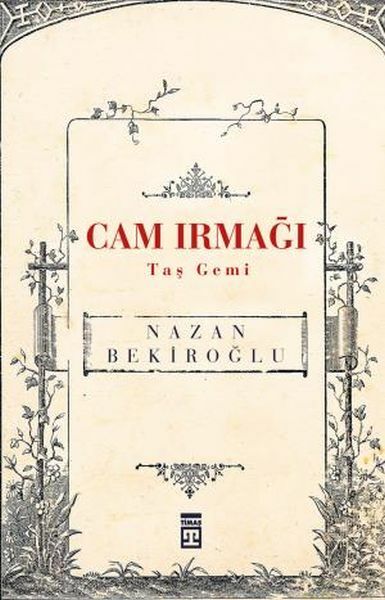 Cam Irmağı Taş Gemi NAZAN BEKİROĞLU