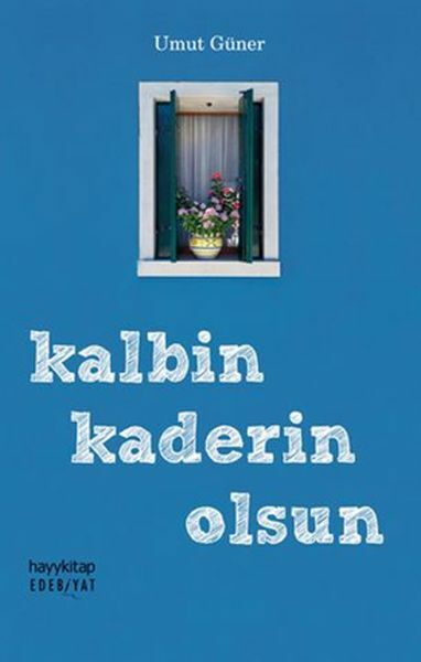 Edebiyat 83 Kalbin Kaderin Olsun UMUT GÜNER