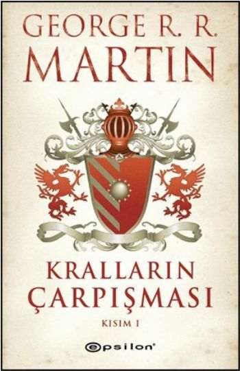 Kralların Çarpışması Kısım 1 Buz ve Ateşin Şarkısı 2 GEORGE R. R. MARTİN