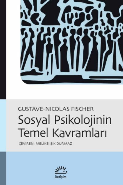 Sosyal Psikolojinin Temel Kavramları GUSTAVE NİCOLAS FİSCHER