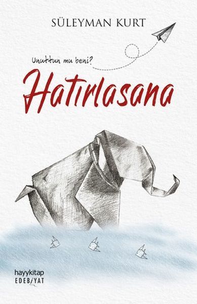 Hatırlasana Unuttun mu Beni SÜLEYMAN KURT