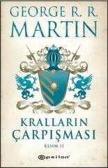 Kralların Çarpışması Kısım 2 Buz ve Ateşin Şarkısı 2 GEORGE R. R. MARTİN