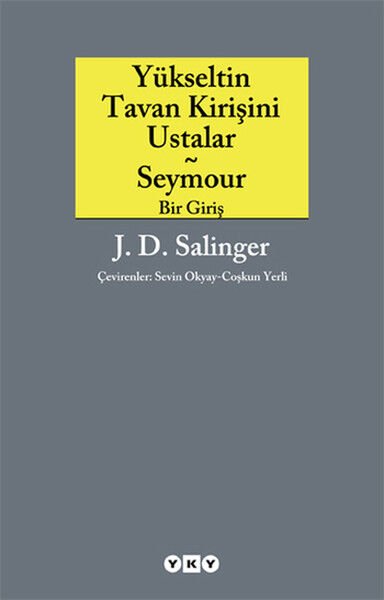 Yükseltin Tavan Kirişini Ustalar JEROME DAVİD SALİNGER