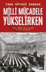 Milli Mücadele Yükselirken TAHA NİYAZİ KARACA