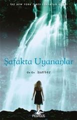 Şafakta Uyananlar Gölge Şelalesi 2. Kitap C.C. HUNTER