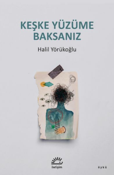 Keşke Yüzüme Baksanız HALİL YÖRÜKOĞLU