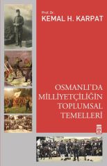 Osmanlıda Milliyetçiliğin Toplumsal Temelleri KEMAL KARPAT