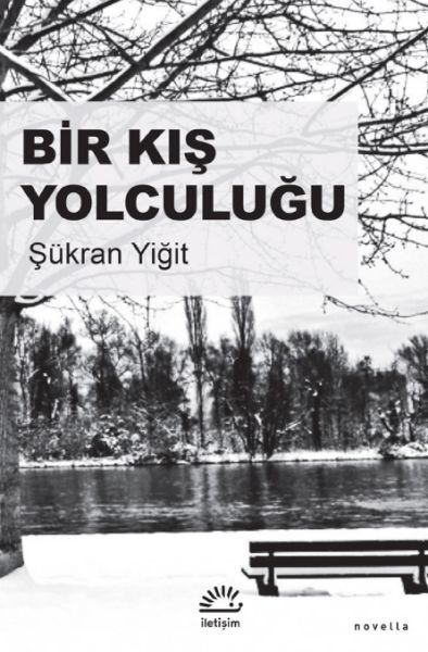 Bir Kış Yolculuğu ŞÜKRAN YİĞİT