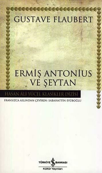 Ermiş Antonius Ve Şeytan (K.Kapak) GUSTAVE FLAUBERT