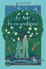 Ey Aşk Ey En Sevdiğim HAYATİ SIR