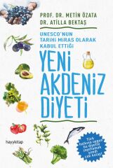 UNESCO'nun Tarihi Miras Olarak Kabul Ettiği Yeni Akdeniz Diyeti PROF. DR. METİN ÖZATA DR. ATİLLA BEKTAŞ