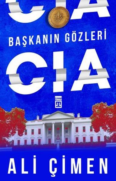 Başkanın Gözleri - CIA ALİ ÇİMEN