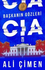 Başkanın Gözleri - CIA ALİ ÇİMEN