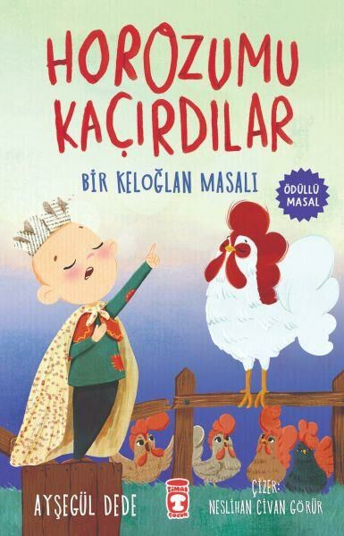 Horozumu Kaçırdılar Bir Keloğlan Masalı AYŞEGÜL DEDE