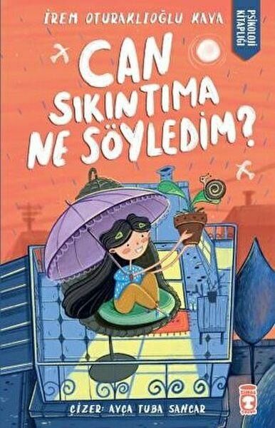 Can Sıkıntıma Ne Söyledim İREM OTURAKLIOĞLU KAYA