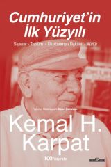 Cumhuriyetin İlk Yüzyılı KEMAL KARPAT
