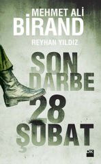 Son Darbe: 28 Şubat MEHMET ALİ BİRAND