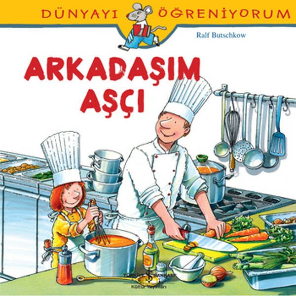 Dünyayı Öğreniyorum Arkadaşım Aşçı RALF BUTSCHKOW