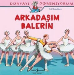 Dünyayı Öğreniyorum Arkadaşım Balerin RALF BUTSCHKOW