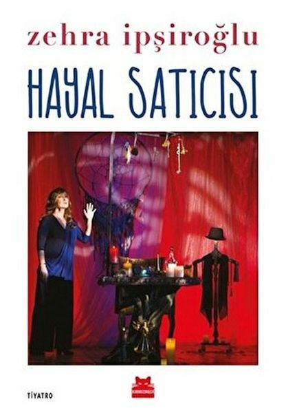Hayal Satıcısı ZEHRA İPŞİROĞLU