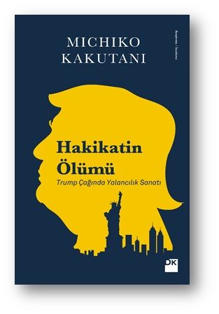 Hakikatin Ölümü MICHIKO KAKUTANI