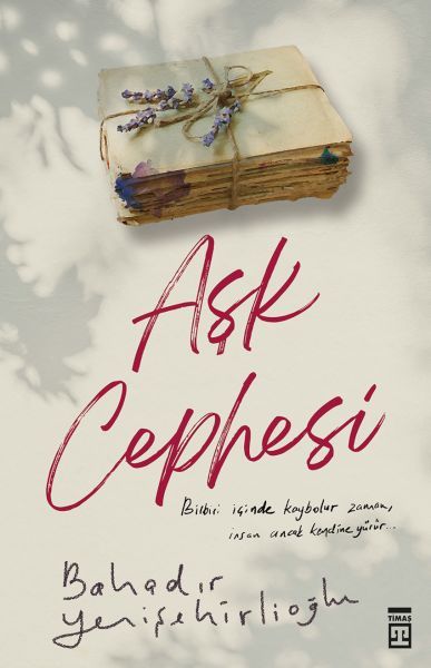 Aşk Cephesi BAHADIR YENİŞEHİRLİOĞLU