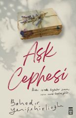 Aşk Cephesi BAHADIR YENİŞEHİRLİOĞLU