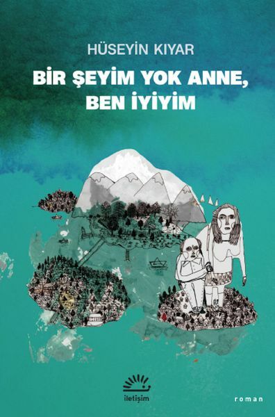 Bir Şeyim Yok Anne, Ben İyiyim HÜSEYİN KIYAR