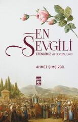 En Sevgili Efendimiz ve Sevdalıları AHMET ŞİMŞİRGİL