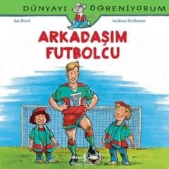 Dünyayı Öğreniyorum Arkadaşım Futbolcu ANDREAS HOFFMANN
