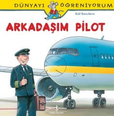 Dünyayı Öğreniyorum Arkadaşım Pilot RALF BUTSCHKOW