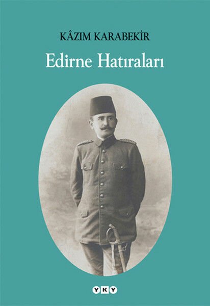 Edirne Hatıraları KAZIM KARABEKİR