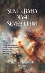 Seni Daha Nasıl Sevebilirim SUNA GÖYNÜK