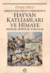 Hayvan Katliamları ve Himaye ÖMER OBUZ