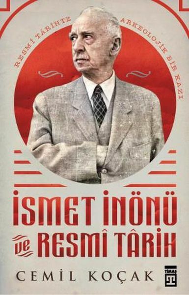 İsmet İnönü ve Resmi Tarih (Ciltli) CEMİL KOÇAK