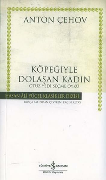 Köpeğiyle Dolaşan Kadın (K.Kapak) ANTON PAVLOVİÇ ÇEHOV
