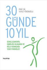 30 Günde 10 Yıl YAVUZ YÖRÜKOĞLU