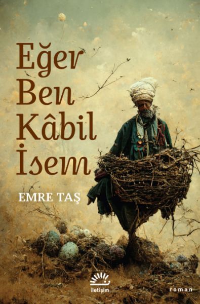 Eğer Ben Kabil İsem EMRE TAŞ