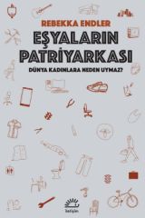 Eşyaların Patriyarkası REBEKKA ENDLER
