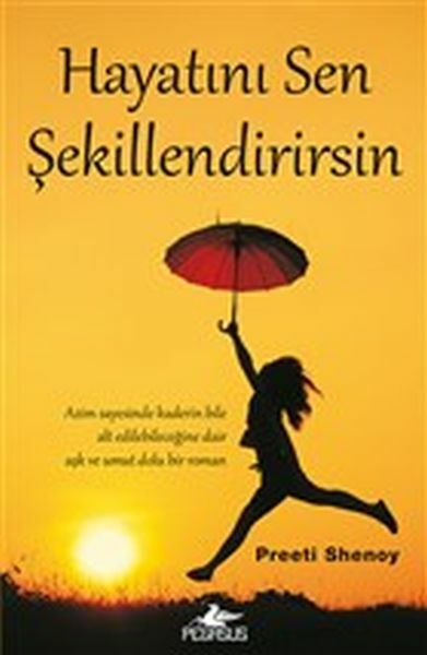Hayatını Sen Şekillendirirsin PREETİ SHENOY