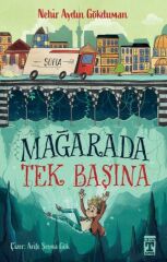 Mağarada Tek Başına NEHİR AYDIN GÖKDUMAN