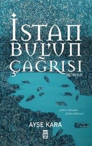 İstanbulun Çağrısı AYŞE KARA