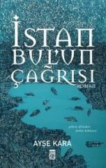 İstanbulun Çağrısı AYŞE KARA