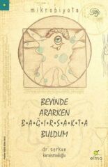 Beyinde Ararken Bağırsakta Buldum SERKAN KARAİSMAİLOĞLU