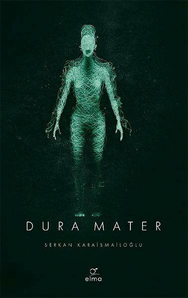 Dura Mater SERKAN KARAİSMAİLOĞLU