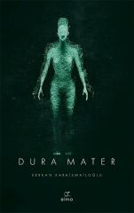 Dura Mater SERKAN KARAİSMAİLOĞLU