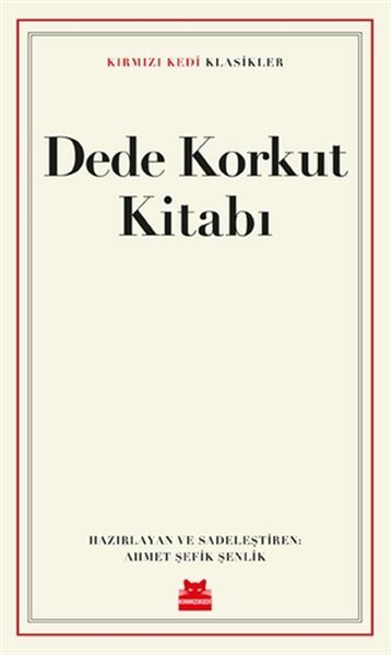 Dede Korkut Kitabı AHMET ŞEFİK ŞENLİK