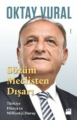 Sözüm Meclisten Dışarı OKTAY VURAL