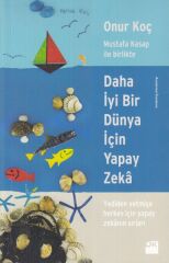 Daha İyi Bir Dünya İçin Yapay Zeka ONUR KOÇ